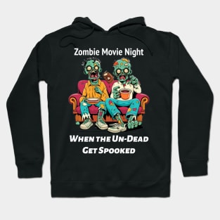 Zombie Movie Night: When the Un-Dead Get Spooked Hoodie